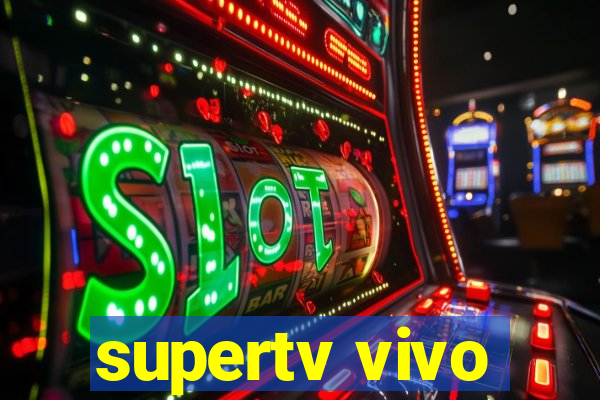 supertv vivo